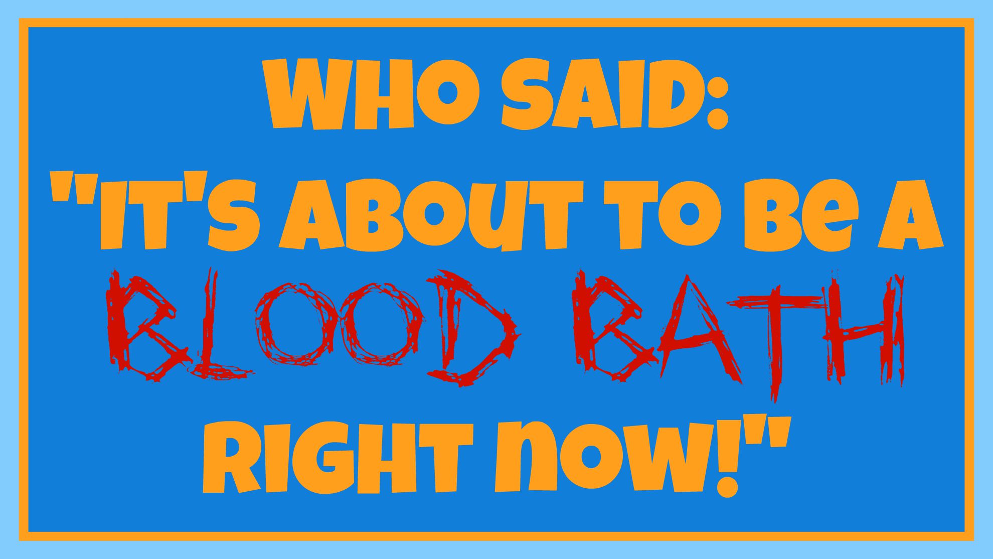 Who said: