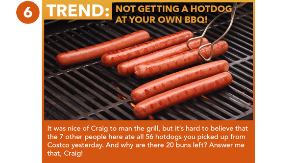 Not Getting A Hotdog At Your Own BBQ!