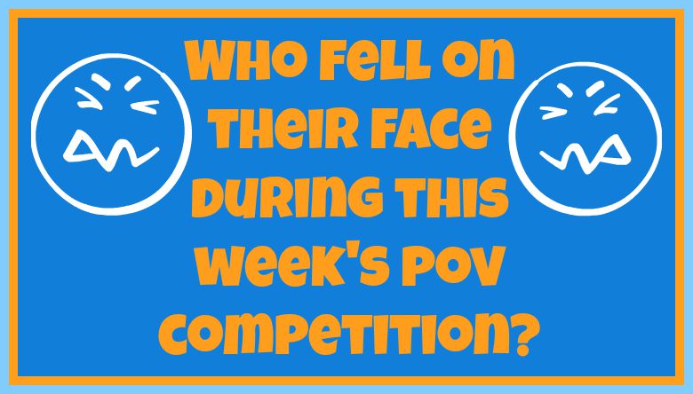 Who fell on their face during this week's POV competition?